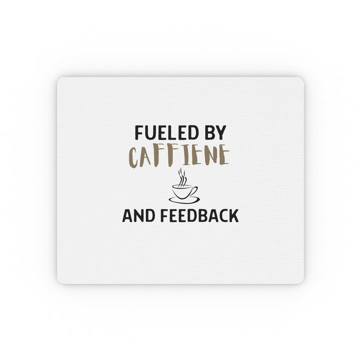Fueled by Caffeine and Feedback